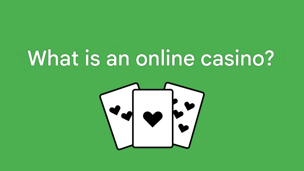 What is an Online Casino?