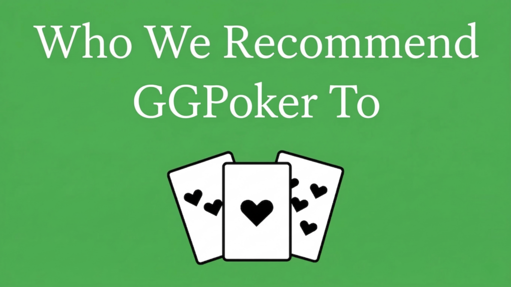 People We Recommend GGPoker To