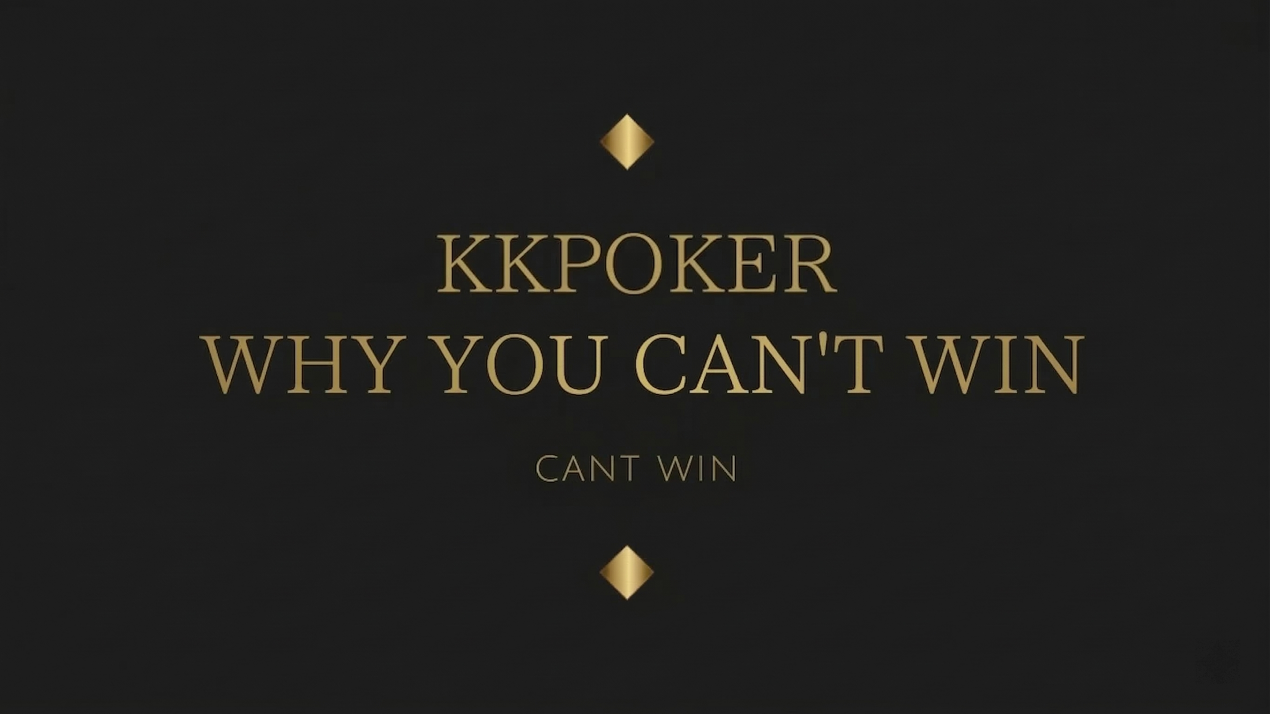 KKPOKER WHY YOU CAN'T WIN