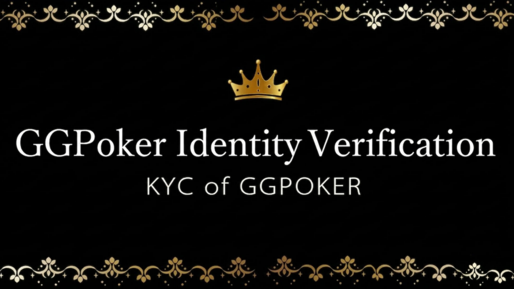 GGPoker ID verification KYC