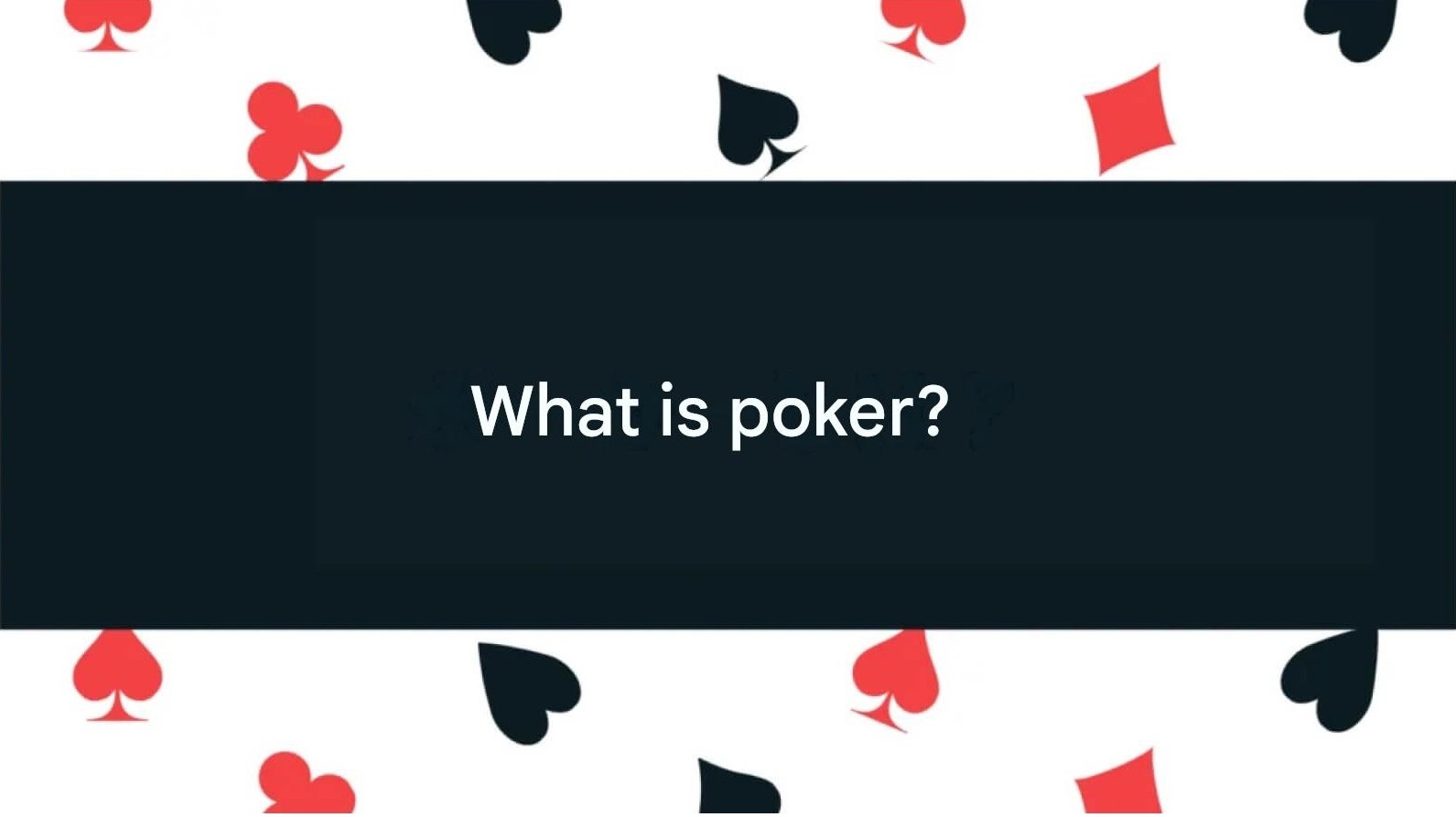 what is poker?