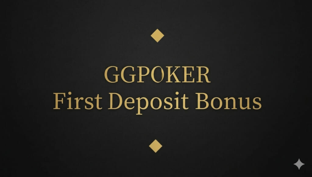 GGPoker first deposit bonus