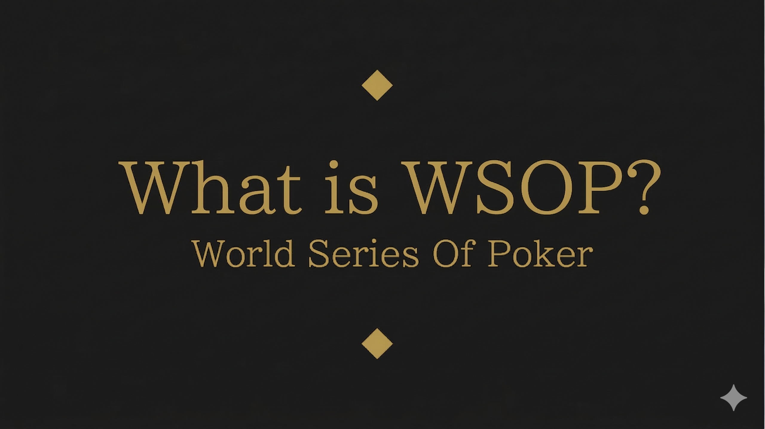 What is WSOP (World Series Of Poker)?