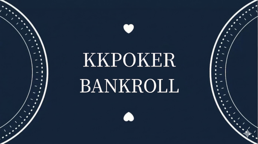 KKPoker bankroll