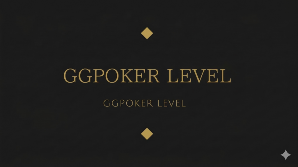 GGPoker level