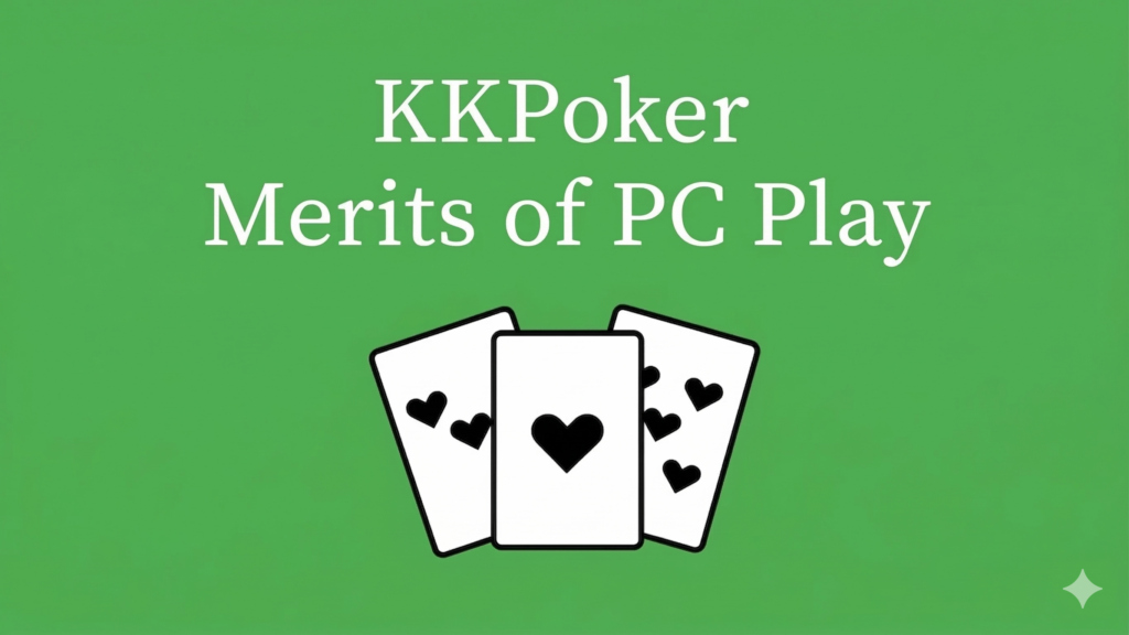 Merits of PC play