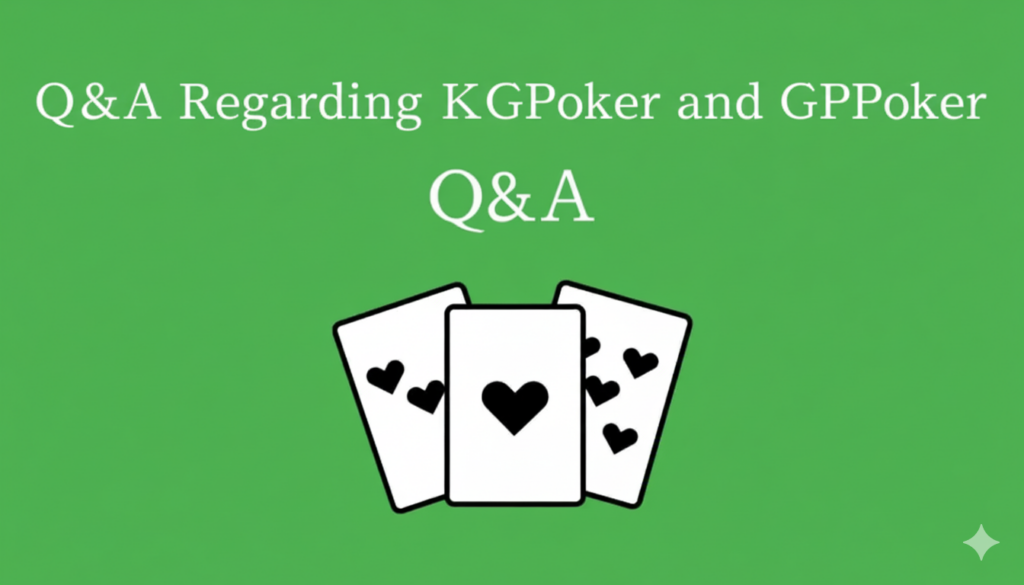 Q&A Regarding KKPoker and GGPoker