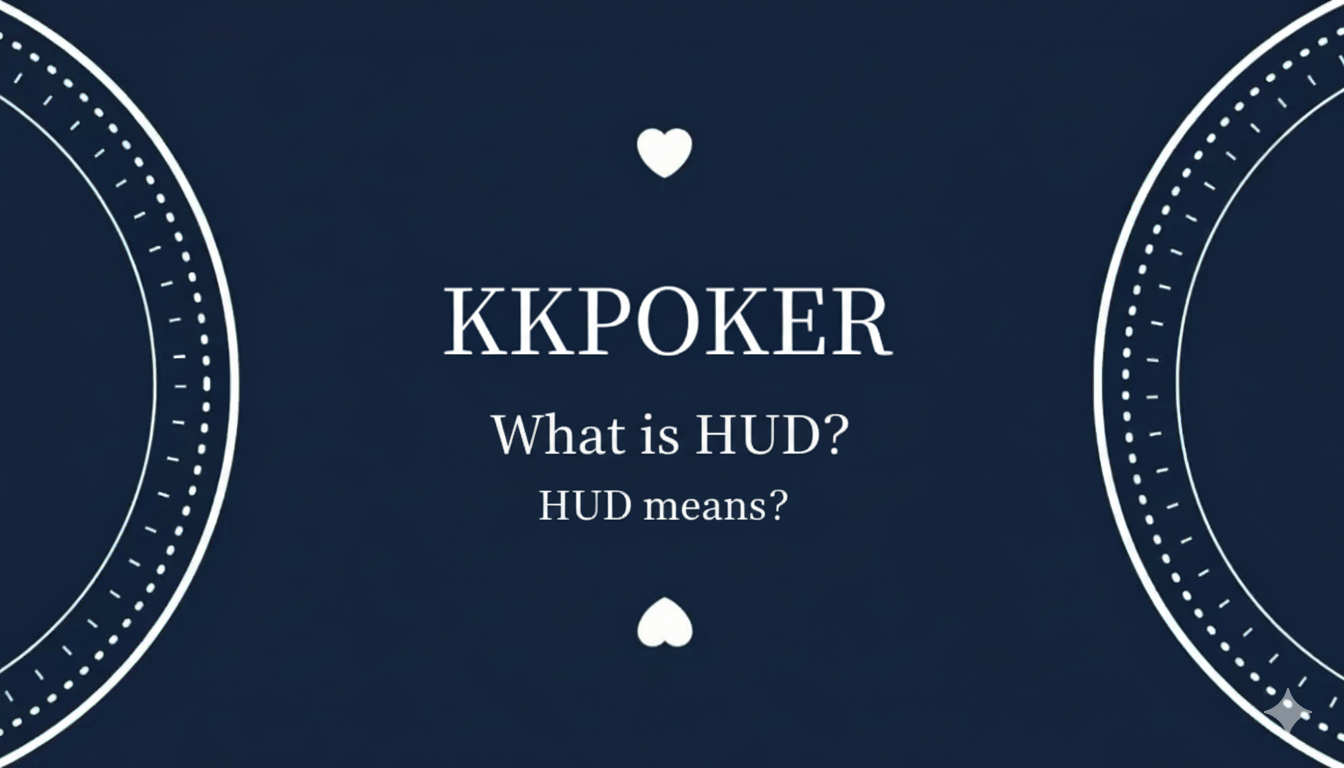 What is the KKPoker HUD?